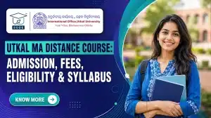 Utkal MA Distance Course Admission, Fees & Syllabus